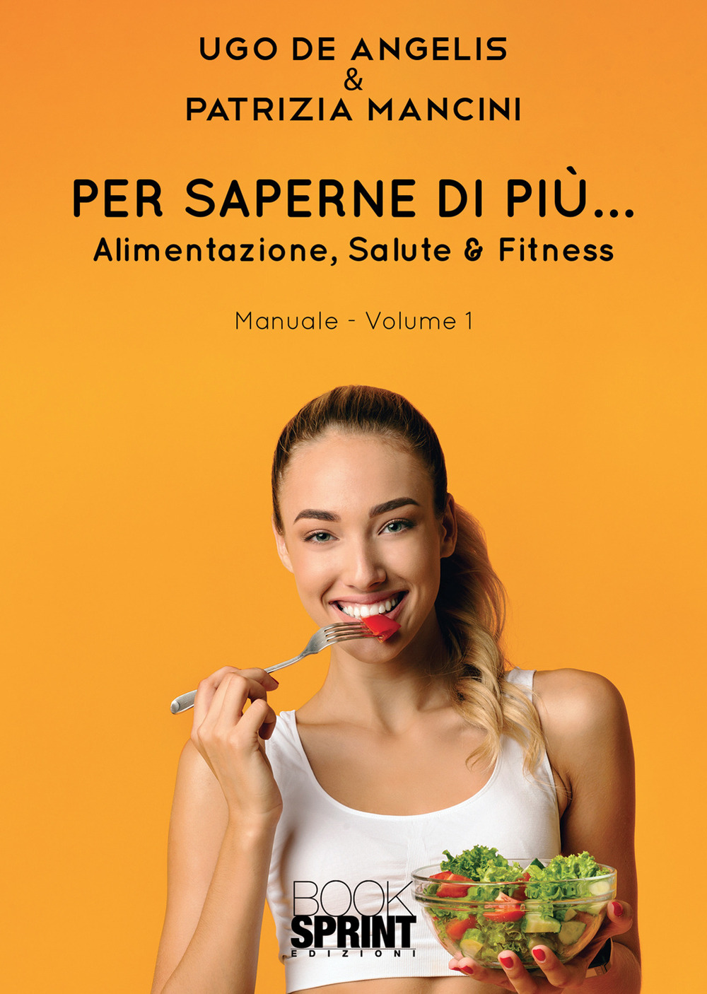 Per saperne di più… Alimentazione, salute & fitness. Vol. 1