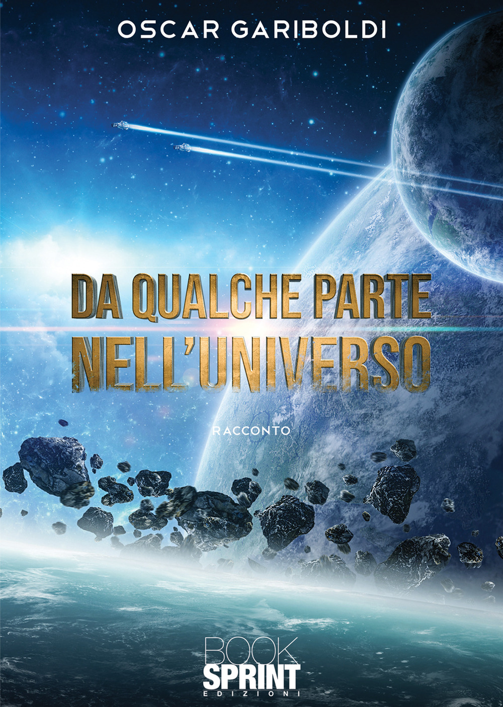 Da qualche parte nell’Universo