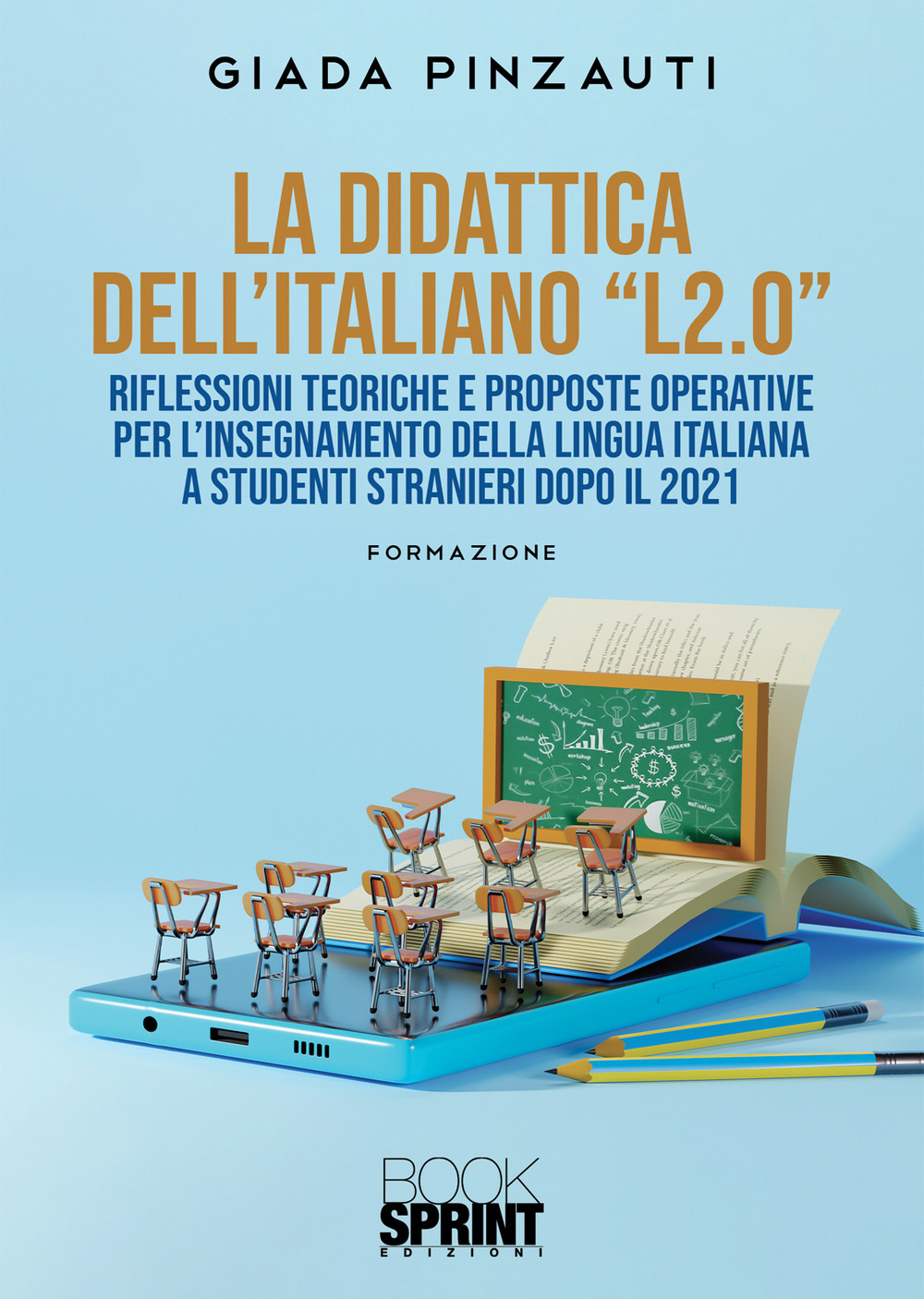 La didattica dell’italiano «L2.0» Riflessioni teoriche e proposte operative per l'insegnamento della lingua italiana a studenti stranieri dopo il 2021