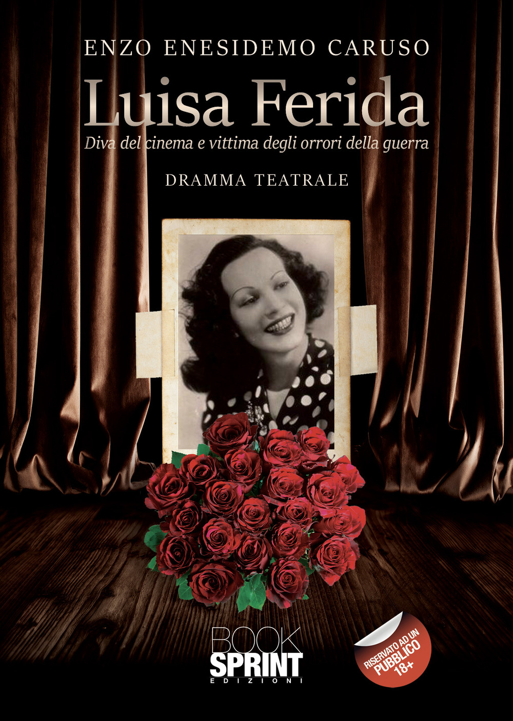 Luisa Ferida. Diva del cinema e vittima degli orrori di guerra