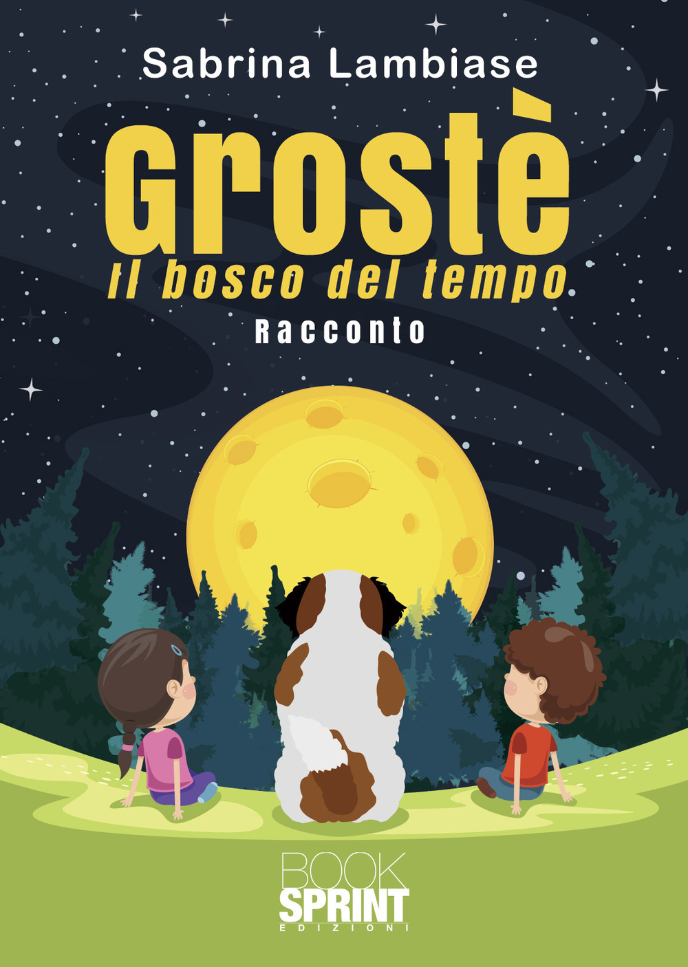 Grostè. Il bosco del tempo