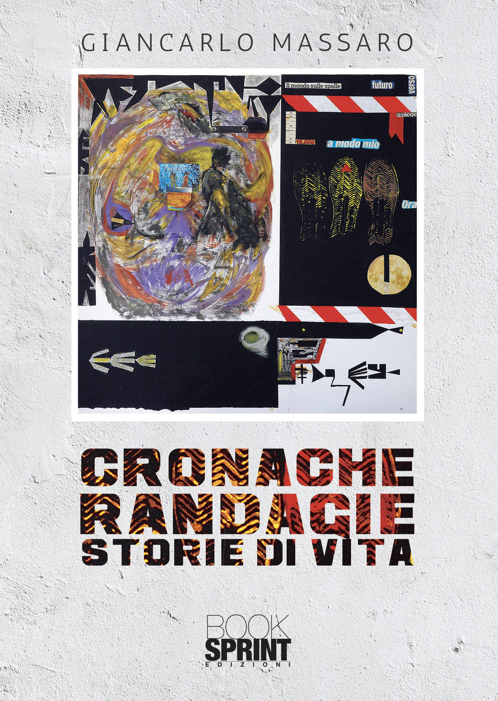 Cronache randagie. Storie di vita