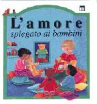 L'amore spiegato ai bambini
