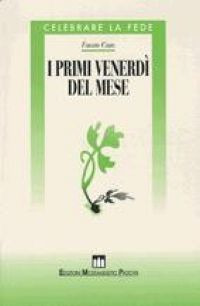 I primi venerdì del mese e ora santa nella notte della passione