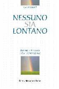 Nessuno sia lontano. Per una spiritualità della riconciliazione