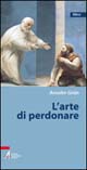 L'arte di perdonare