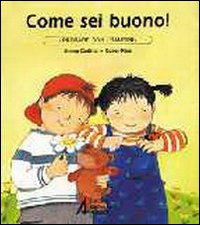 Come sei buono!