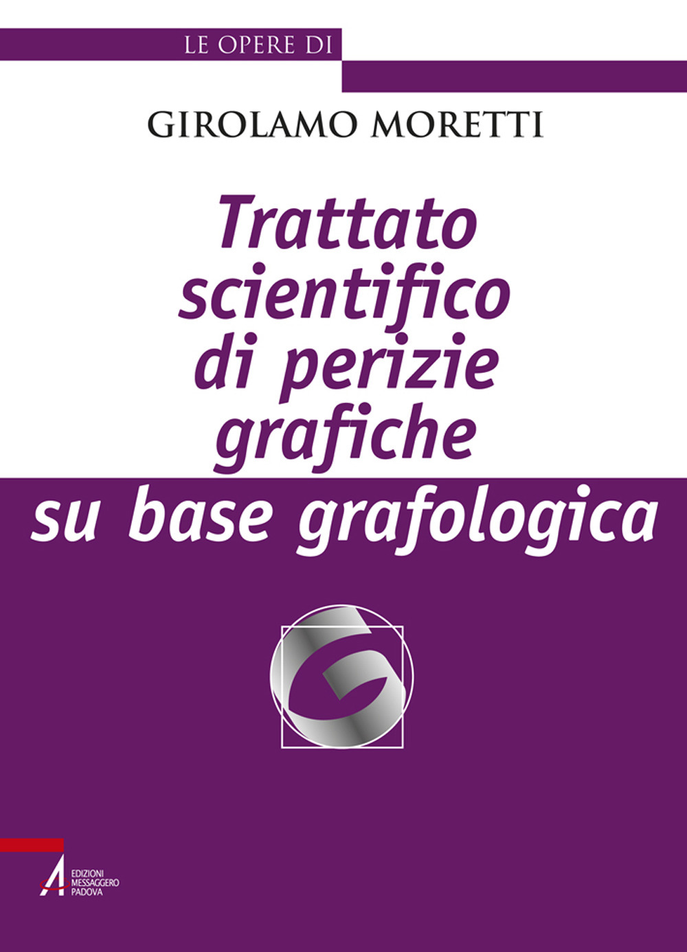 Trattato scientifico di perizie grafiche su base grafologica