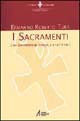 I sacramenti. Una rivisitazione teologico-pastorale