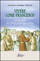 Vivere come Francesco. Manuale-guida per l'Ordine francescano secolare
