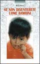 Se non diventerete come bambini