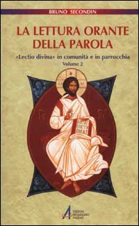 La lettura orante della parola. «Lectio divina» in comunità e in parrocchia. Vol. 2