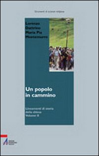 Un popolo in cammino. Lineamenti di storia della Chiesa. Vol. 2