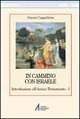 In cammino con Israele. Introduzione all'Antico Testamento. Vol. 1