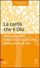 La carità che è Dio. Una comunità francescana in ascolto della parola di Dio