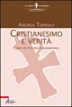 Cristianesimo e verità. Corso di teologia fondamentale