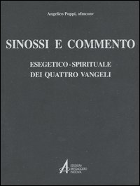 Sinossi e commento esegetico-spirituale dei quattro vangeli