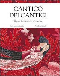 Cantico dei cantici. Il più bel canto d'amore