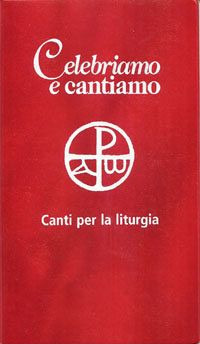Celebriamo e cantiamo. Canti per la liturgia
