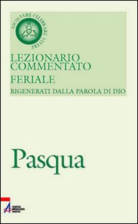 Lezionario commentato feriale. Vol. 3: Pasqua