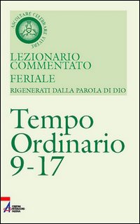 Lezionario commentato feriale. Vol. 5: Tempo ordinario 9-17