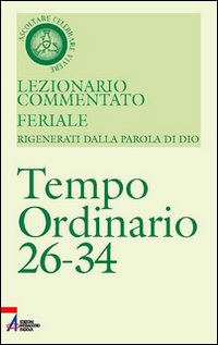 Lezionario commentato feriale. Vol. 7: Tempo ordinario 26-34