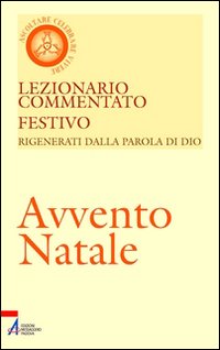 Lezionario commentato festivo. Vol. 8: Avvento, Natale