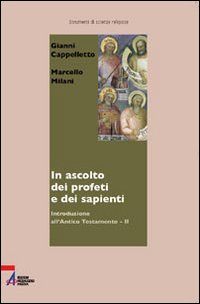 Introduzione all'Antico Testamento. Vol. 2: In ascolto dei profeti e dei sapienti