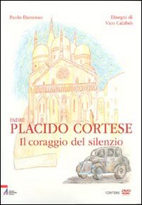 Padre Placido Cortese. Il coraggio del silenzio
