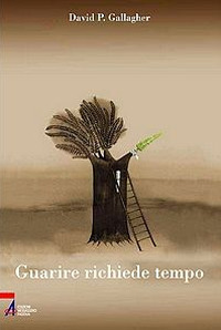 Guarire richiede tempo. Un percorso spirituale in 60 tappe