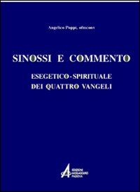 Sinossi e commento esegetico-spirituale dei quattro vangeli