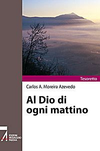 Al Dio di ogni mattino
