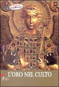 Rivista liturgica. Vol. 6: L'oro nel culto