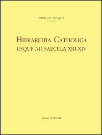 Hierarchia catholica usque ad saecula XIII-XIV. Series episcoporum ecclesiae catholicae