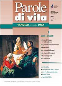 Parole di vita. Vol. 4: Vangelo secondo Luca. Vieni e seguimi