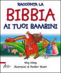 Racconta la Bibbia ai tuoi bambini