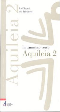 In cammino verso Aquileia 2