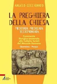 La preghiera della Chiesa. Meditata, predicata, testimoniata. Commento liturgico-pastorale alle collette feriali del messale romano. Vol. 2