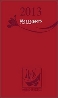 Messaggero di sant'Antonio. Agenda 2013