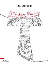 Mi dica Padre. Domande e risposte a cuore aperto