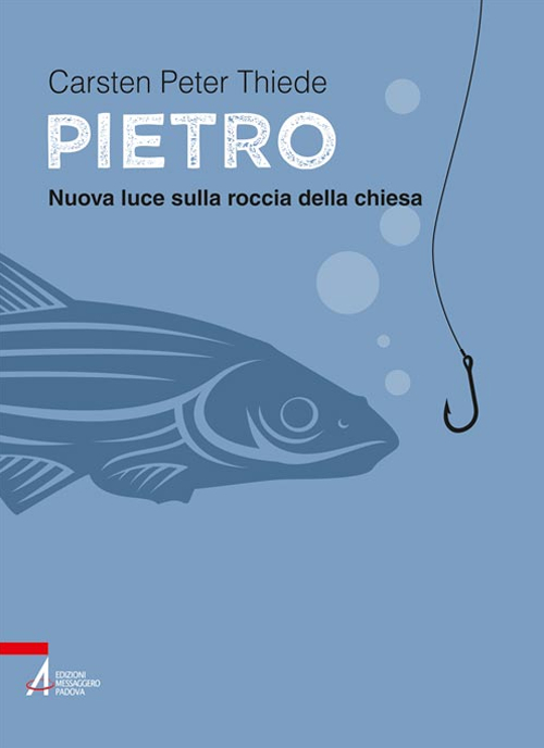 Pietro. Nuova luce sulla roccia della Chiesa