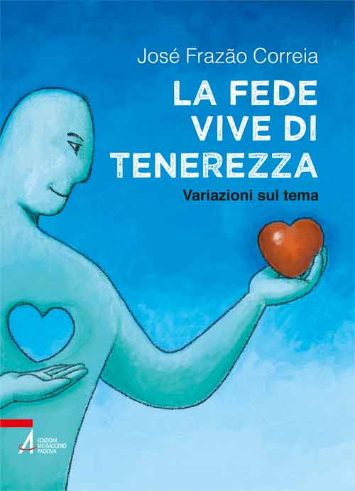La fede vive di tenerezza. Variazioni sul tema