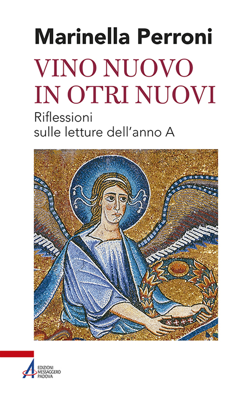 Vino nuovo in otri nuovi. Riflessioni sulle letture dell'anno A