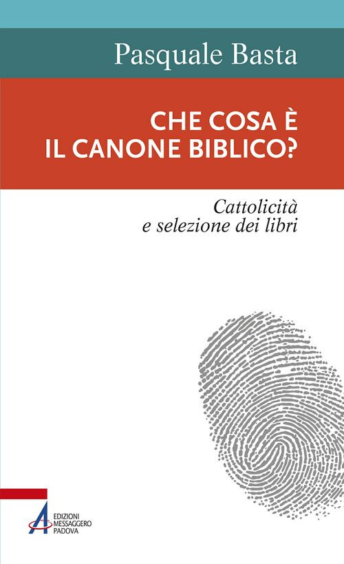 Che cosa è il canone biblico? Cattolicità e selezione dei libri