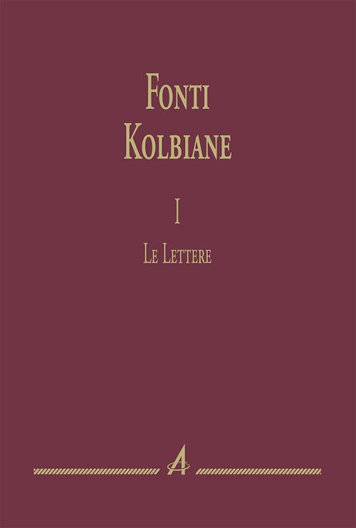 Fonti kolbiane. Vol. 1: Le lettere