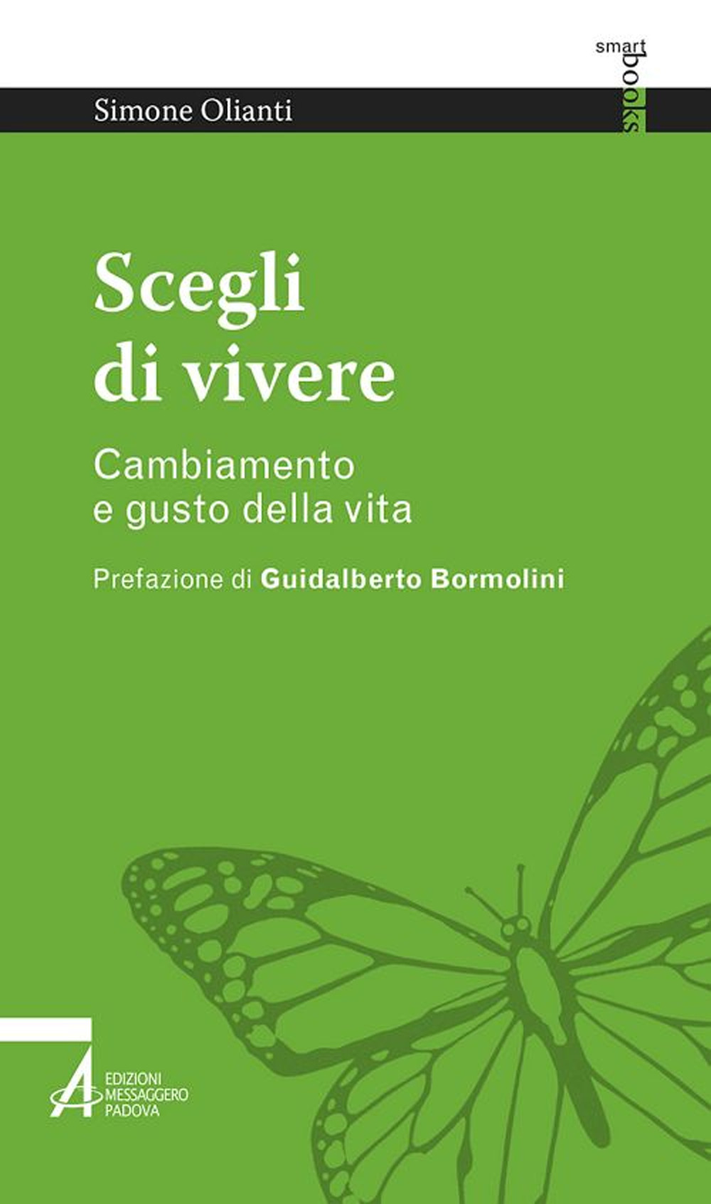 Scegli di vivere. Cambiamento e gusto della vita