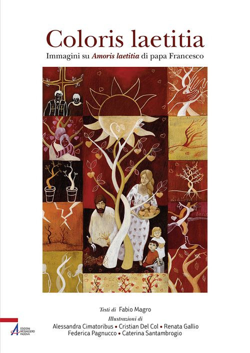 Coloris laetitia. Immagini su Amoris letitia di papa Francesco