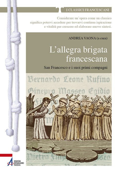 L'allegra brigata francescana. San Francesco e i suoi primi compagni