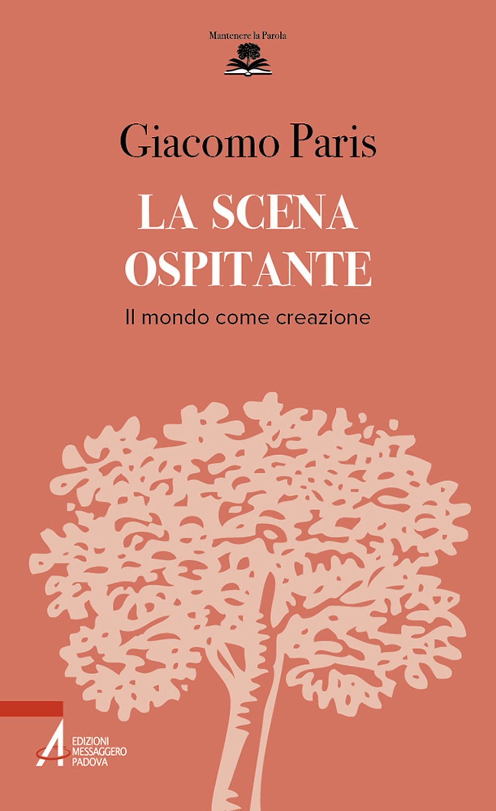 La scena ospitante. Il mondo come creazione