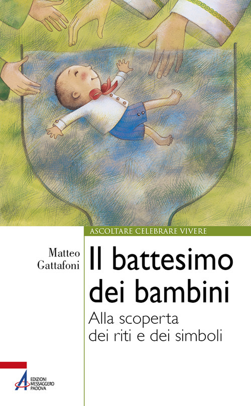 Il battesimo dei bambini. Alla scoperta dei riti e dei simboli